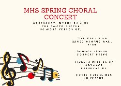 Flyer - MHS Spring Choral Concert, Amato 3/24/21, 6:00, Tickets by advanced reservation, COVID guidelines in Effect